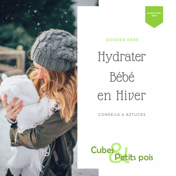 Hydrater Bebe En Hiver Cubes Petits Pois